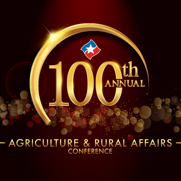 Texas Bankers Association’s 100th Agriculture and Rural Affairs Conference.