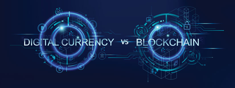 Digital currency vs. blockchain