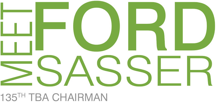 Meet Ford Sasser: 135th TBA Chairman