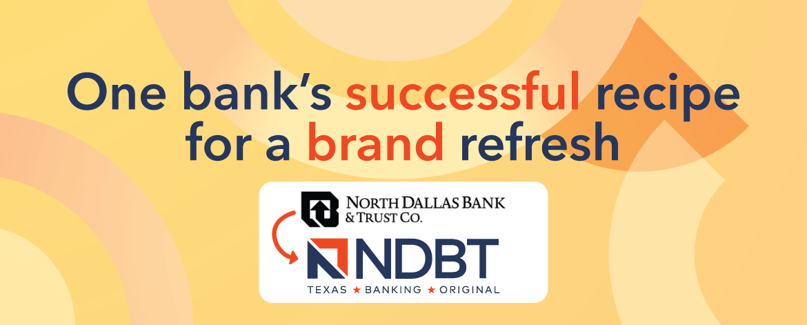 One bank’s success recipe for a brand refresh